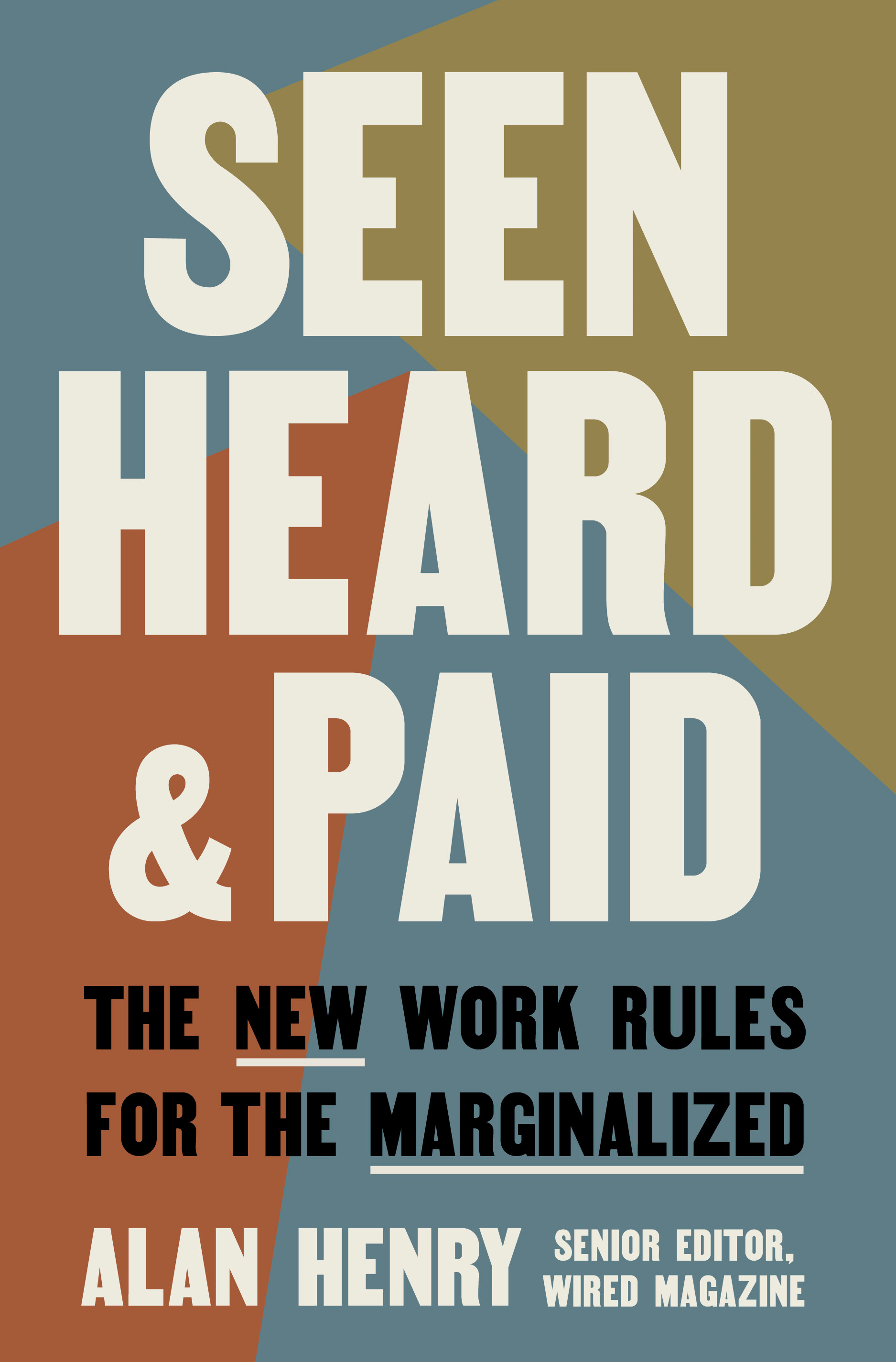 Book cover for Seen, Heard, and Paid: The New Work Rules for the Marginalized